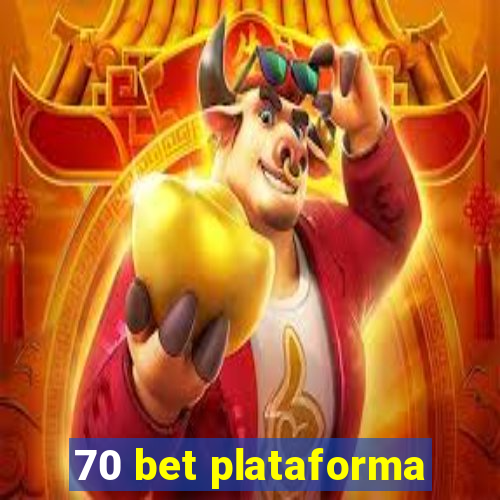 70 bet plataforma